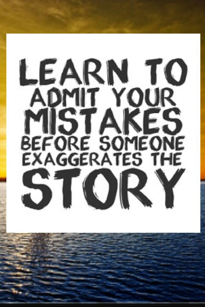 Your mistake bad. Your mistake bad